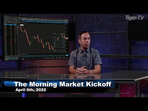 April 6th The Morning Market Kickoff with Tommy O'Brien on TFNN - 2022