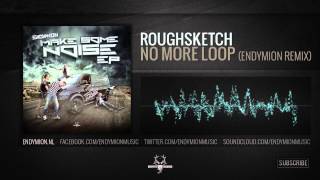 Roughsketch - No more loop (Endymion remix)