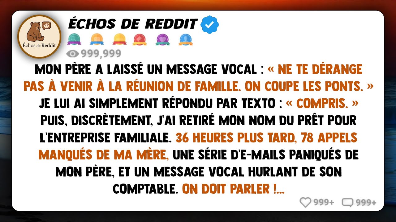 Mon père m'a laissé un message vocal : « Ne viens pas à la réunion de famille. On coupe les ponts..