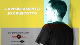 Jo Cruscotto - L' Appuntamento