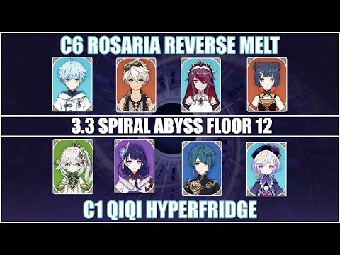 Spiral Abyss 3.3 NO GEO | C6 Rosaria Reverse Melt & C1 Qiqi HyperFridge | Floor 12 Full Star Clear