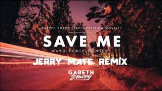 Gareth Emery feat. Christina Novelli - Save Me (Jerry Mate Remix)