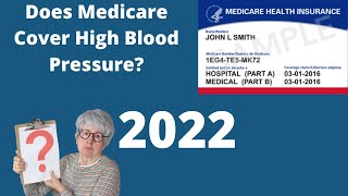 Does Medicare Cover High Blood Pressure in 2022?