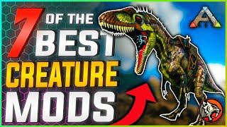 TOP 7 BEST Creature Mods in Ark Survival Evolved | September 2021