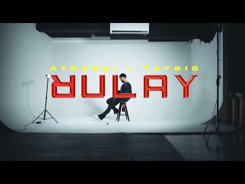ATROBOI x Taybig - RULAY (Video Oficial)