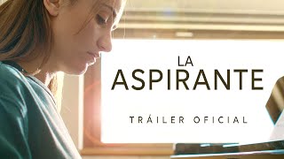 La Aspirante | Tráiler Oficial
