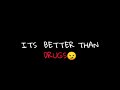 ITS BETTER THAN DRUGS PUBGMOBILE