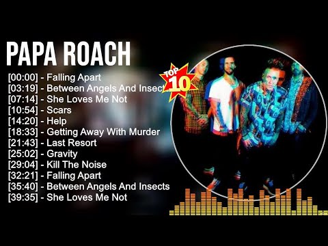 papa roach Greatest Hits ~ Top 10 Alternative Rock songs Of All Time