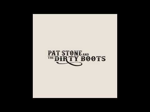 Pat Stone & The Dirty Boots - 8-4
