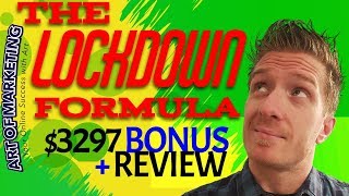 The Lockdown Formula Review, $3297 Bonus, TheLockdownFormula Review