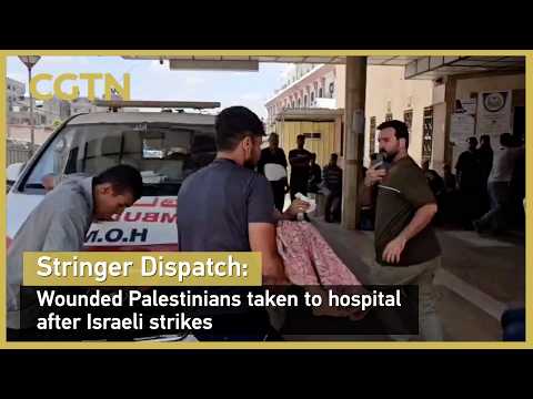 Stringer Dispatch: Wounded Palestinians taken to hospital after Israeli strikes