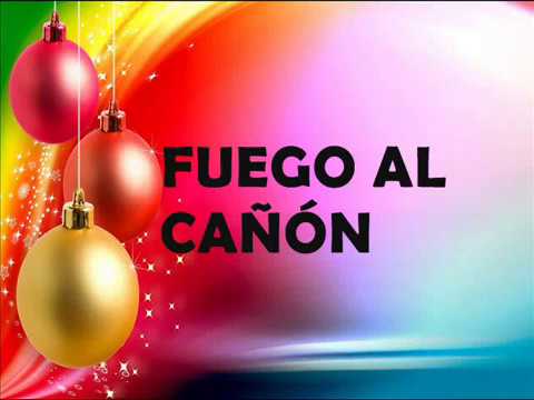 FUEGO AL CAÑÓN