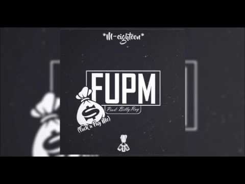 M Eighteen - F.U.P.M.