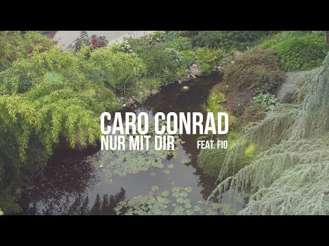 Caro Conrad feat. Fio - Nur mit Dir (Offizielles Musikvideo)