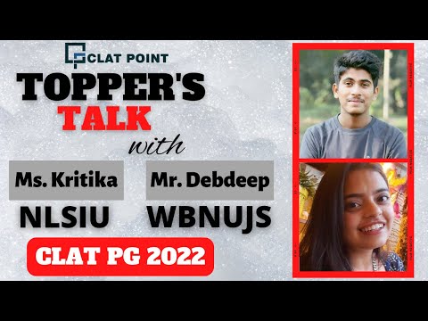 CLAT PG 2022 Topper Talks ft Kritika [NLSIU] & Debdeep [WBNUJS] toppers strategy to ace CLAT PG 2023