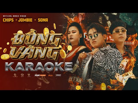Karaoke Đồng Vàng - Jombie, Chips, Sona (Beat chuẩn - Có bè)