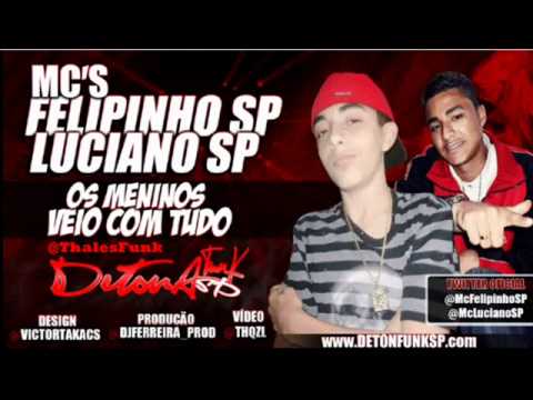 MC'S FELIPINHO SP PART. MC LUCIANO SP -  OS MENINOS VEIO COM TUDO ♫ DJ FERREIRA ♫ 2012