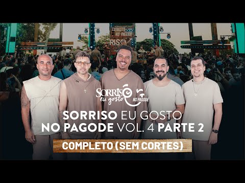 Sorriso Eu Gosto No Pagode Vol.4 - Parte 2 Completa (Sem Cortes)