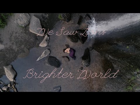 Brighter World - We Saw Lions (Official Video)