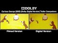 Curious George 2005 Dolby Digital Version Trailer Comparison