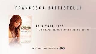 Francesca Battistelli - &quot;It&#39;s Your Life&quot; (Official Audio) - Dented Fender Sessions