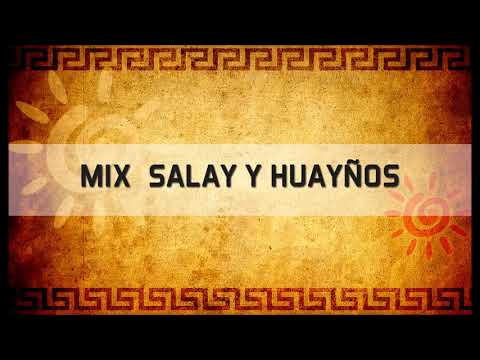 Mix Salay - Huayños