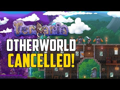 TERRARIA OTHERWORLD CANCELLED! | Full Story Here! | TERRARIA 2018! | PC PS4 XBOX1