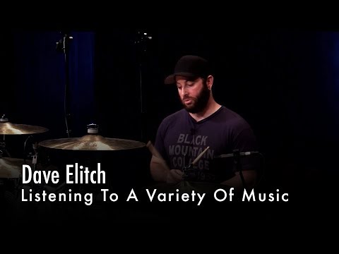 Dave Elitch on listening to a wide variety of music