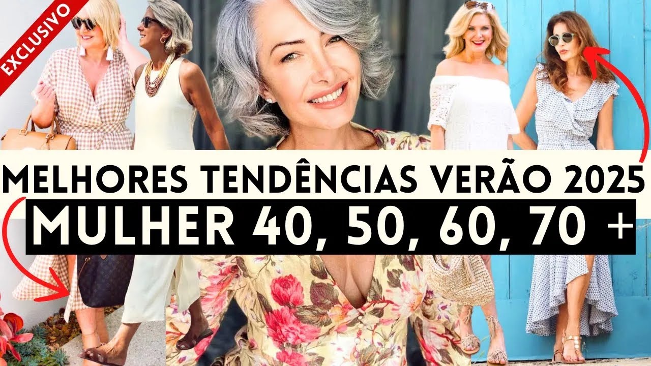 🔴RELVELADAS AS TENDÊNCIAS DO VERÃO 2025 PARA MULHERES MADURAS 40, 50, 60, 70+
