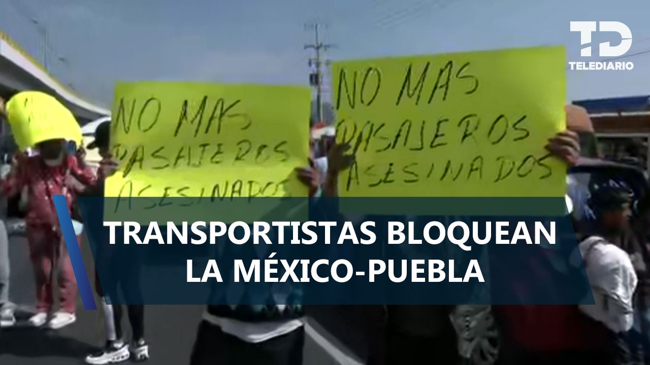 Transportistas bloquean la México-Puebla; exigen alto a los asaltos en la zona oriente de Edomex
