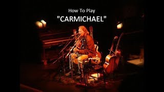 How To Play &quot;CARMICHAEL&quot; by Neil Young - Acoustic Guitar Tutorial on a Lyle W-460