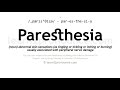 Pronunciation of Paresthesia | Definition of Paresthesia