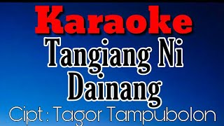 Download lagu Karaoke Batak - Tangiang Ni Dainang  Trio Elexis ( Karaoke Version ) mp3