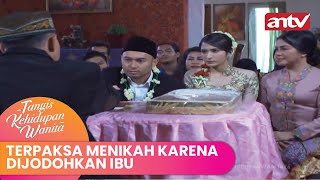 Download lagu Terpaksa Menikah Karena Dijodohkan Ibu | Tangis Kehidupan Wanita ANTV Eps 1 (1/4) mp3 Download lagu Terpaksa Menikah Karena Dijodohkan Ibu | Tangis Kehidupan Wanita ANTV Eps 1 (1/4) mp3