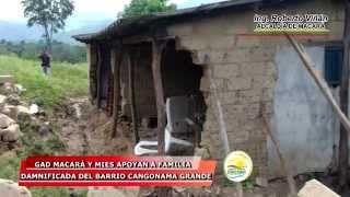 preview picture of video 'GAD MACARÁ Y MIES APOYAN A FAMILIA DAMNIFICADA EN BARRIO CANGONAMA GRANDE'