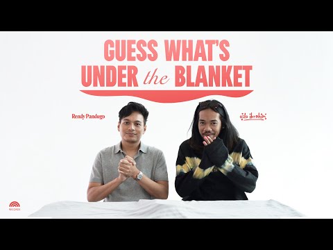 Guess What’s Under The Blanket with Rendy Pandugo and Oslo Ibrahim
