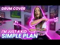Simple Plan - I'm Just A Kid (Drum Cover)