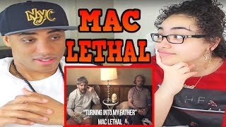 MY DAD REACTS TO Mac Lethal - &quot;Turning Into My Father&quot; - Official Video REACTION