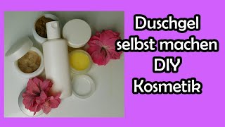 DUSCHGEL selbst machen - DIY Kosmetik mit Romy Fischer