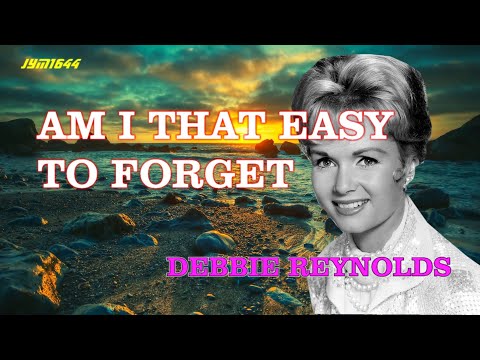 Am I That Easy To Forget by Debbie Reynolds — 1960 Hot 100 hit