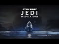 Jedi Meditation & Ambient Relaxing Sounds | STAR WARS Music