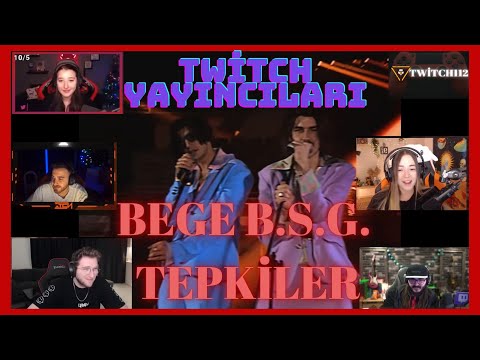 TWİTCH YAYINCILARI VE EFE UYGAÇ'IN BEGE B.S.G. (ft. emir taha) TEPKİLER (EFE,WTCN,KEMAL,MİA,PQUEEN)