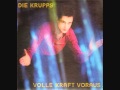 Die Krupps - Denn Du Lebst Nur Einmal