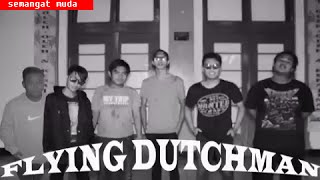 Download lagu Flying Dutchman -Semangat Muda mp3