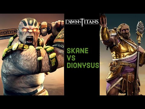 Dawn of Titans Skane VS Dionysus
