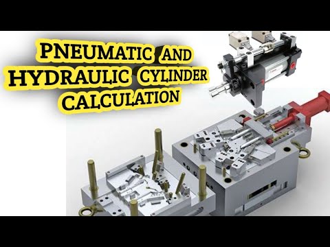 PNEUMATIC & HYDRAULIC CYLINDER CALCULATION | Injection Mould