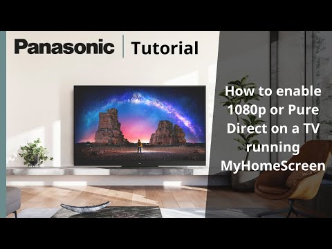 How to enable 1080p or 4K Pure Direct on a TV running MyHomeScreen