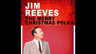 Jim Reeves - The Merry Christmas Polka (1963)