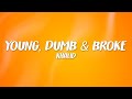 Khalid Young Dumb Broke Lyrics