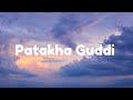 Patakha Guddi Highway Song Lyrics Alia Bhatt Randeep Hooda